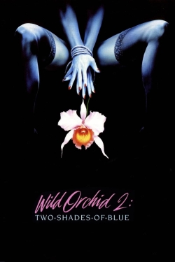 Watch free Wild Orchid II: Two Shades of Blue movies Hd online