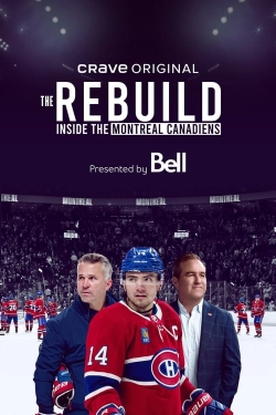 Watch free The Rebuild: Inside the Montreal Canadiens movies Hd online