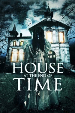 Watch free The House at the End of Time movies Hd online