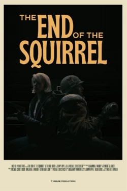 Watch free The End of the Squirrel movies Hd online