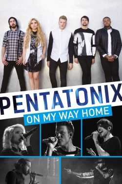 Watch free Pentatonix: On My Way Home movies Hd online