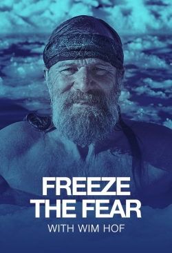 Watch free Freeze the Fear with Wim Hof movies Hd online