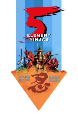 Watch free Five Element Ninjas movies Hd online