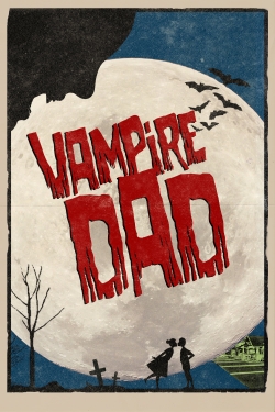 Watch free Vampire Dad movies Hd online