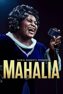 Watch free Robin Roberts Presents: The Mahalia Jackson Story movies Hd online