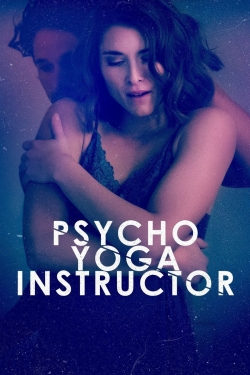 Watch free Psycho Yoga Instructor movies Hd online