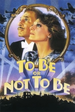 Watch free To Be or Not to Be movies Hd online