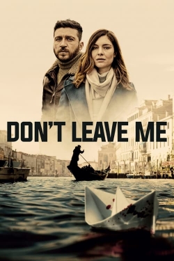 Watch free Don't Leave Me movies Hd online