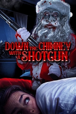 Watch free Down the Chimney with a Shotgun movies Hd online