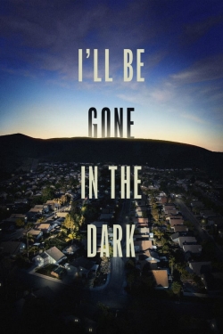 Watch free I'll Be Gone in the Dark movies Hd online