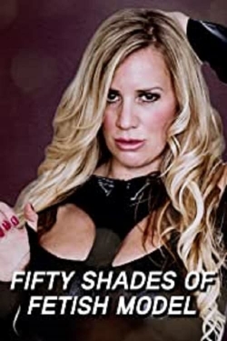 Watch free Fifty Shades of Fetish Model movies Hd online