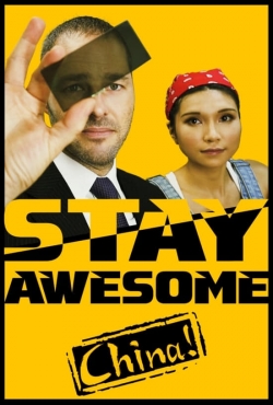 Watch free Stay Awesome, China! movies Hd online