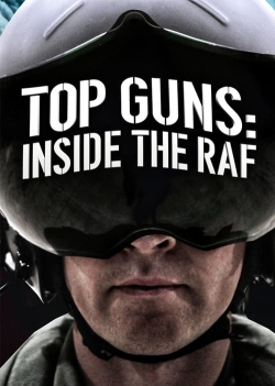 Watch free Top Guns: Inside the RAF movies Hd online