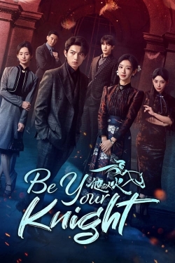 Watch free Be Your Knight movies Hd online