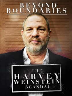 Watch free Beyond Boundaries: The Harvey Weinstein Scandal movies Hd online