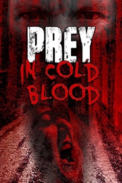 Watch free Prey, in Cold Blood movies Hd online