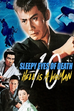 Watch free Sleepy Eyes of Death 10: Hell Is a Woman movies Hd online