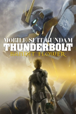 Watch free Mobile Suit Gundam Thunderbolt: Bandit Flower movies Hd online