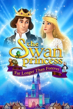 Watch free The Swan Princess: Far Longer Than Forever movies Hd online