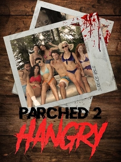 Watch free Parched 2: Hangry movies Hd online