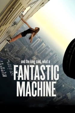 Watch free And the King Said, What a Fantastic Machine movies Hd online