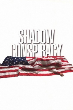 Watch free Shadow Conspiracy movies Hd online