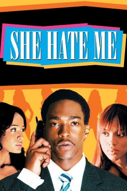 Watch free She Hate Me movies Hd online