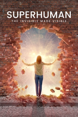 Watch free Superhuman: The Invisible Made Visible movies Hd online