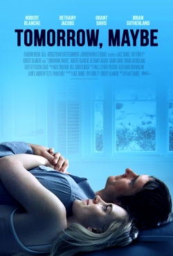 Watch free Tomorrow, Maybe movies Hd online