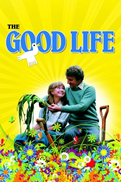 Watch free The Good Life movies Hd online