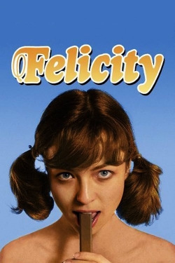 Watch free Felicity movies Hd online