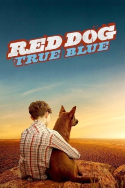 Watch free Red Dog: True Blue movies Hd online