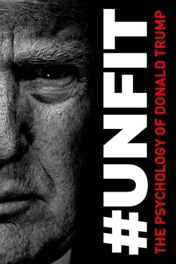 Watch free #UNFIT: The Psychology of Donald Trump movies Hd online