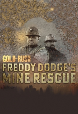 Watch free Gold Rush: Freddy Dodge's Mine Rescue movies Hd online