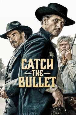 Watch free Catch the Bullet movies Hd online