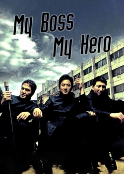 Watch free My Boss, My Hero movies Hd online