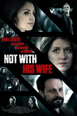 Watch free Not With His Wife movies Hd online