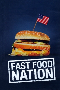 Watch free Fast Food Nation movies Hd online