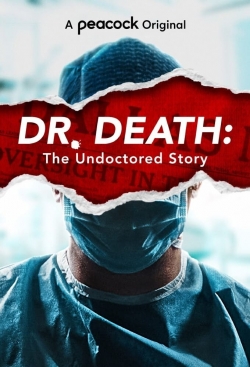 Watch free Dr. Death: The Undoctored Story movies Hd online