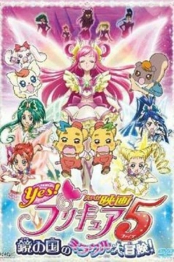 Watch free Yes! Precure 5: The Great Miracle Adventure in the Country of Mirrors movies Hd online