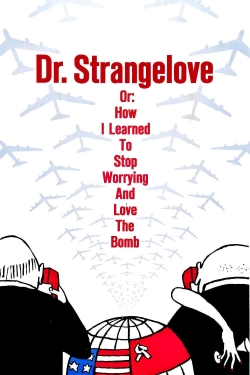 Watch free Dr. Strangelove or: How I Learned to Stop Worrying and Love the Bomb movies Hd online