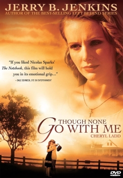 Watch free Though None Go With Me movies Hd online