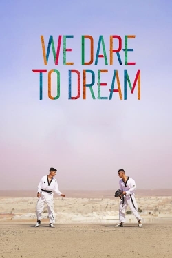 Watch free We Dare to Dream movies Hd online