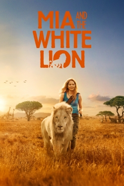 Watch free Mia and the White Lion movies Hd online