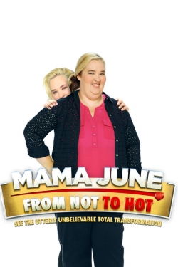 Watch free Mama June: From Not to Hot movies Hd online