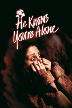 Watch free He Knows You're Alone movies Hd online