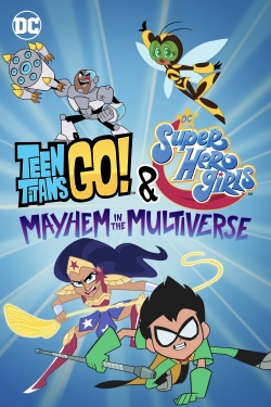 Watch free Teen Titans Go! & DC Super Hero Girls: Mayhem in the Multiverse movies Hd online