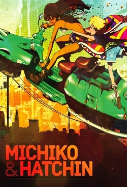 Watch free Michiko and Hatchin movies Hd online