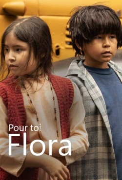 Watch free Pour toi Flora movies Hd online