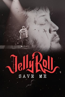 Watch free Jelly Roll: Save Me movies Hd online